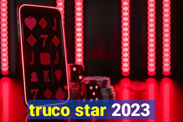 truco star 2023